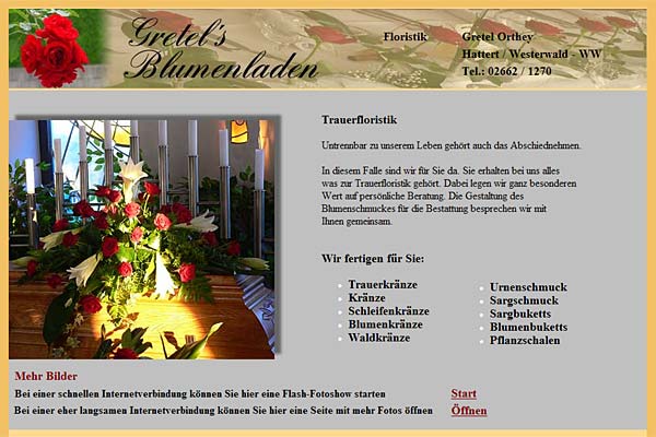 Firma Gretel Orthey Floristik / Dekoration / Tischdekoration / Saaldekoration / Hochzeitsfloristik /  Trauerfloristik / Trauerkr�nze / Sargschmuck / Waldkr�nze / Sargbuketts 