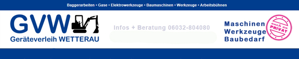 Wetterau Odenwald Rhein-Main Taunus Baumaschinenvermietung - Baumaschinenverleih - Mietgerte - Baugerte und Baumaschinen leihen und mieten im Wetteraukreis - Gerteverleih - Gertevermietung